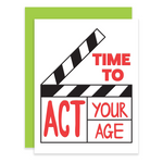 Act your age! | Happy Birthday Letterpress Greeting Card