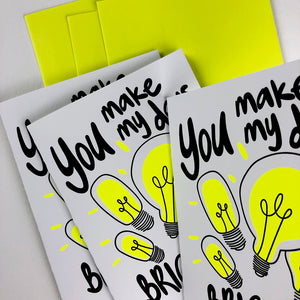 You make my days brighter | Greeting Card