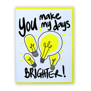 You make my days brighter | Greeting Card