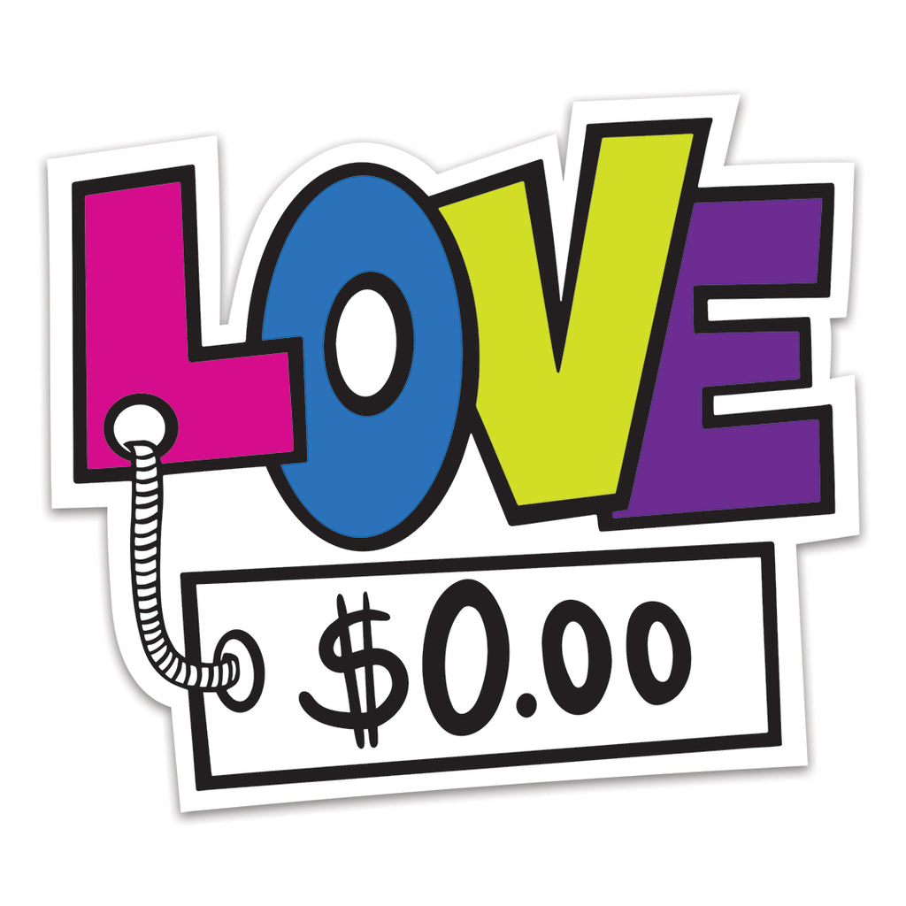 Love doesn’t cost a thing, Vinyl Sticker